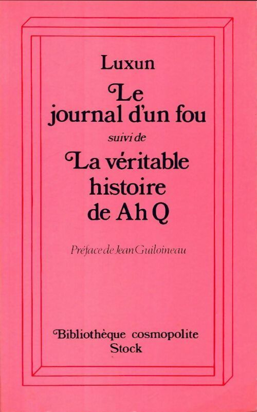 Le journal d'un fou / La véritable histoire de A h Q - Luxun - Livre