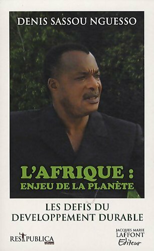 Livrenpoche : L'Afrique : Enjeu de la planète. Les nouveaux défis du développement durable - Denis Sassou Nguesso - Livre
