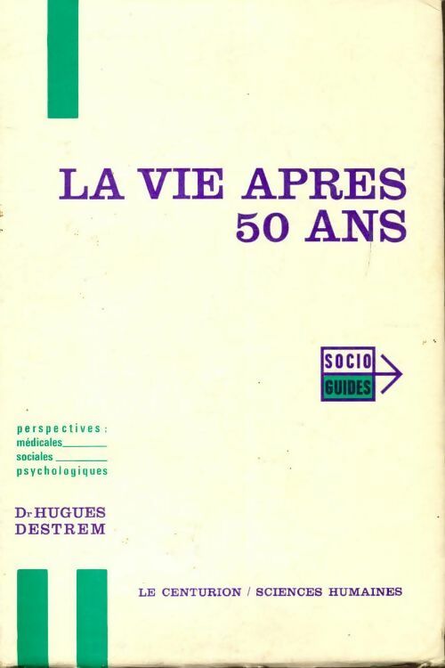 Livrenpoche : La vie après 50 ans - Hugues Destrem - Livre