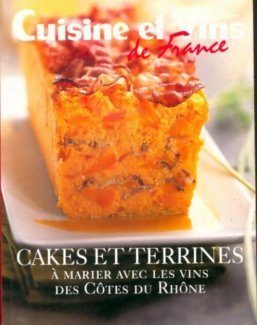 Livrenpoche : Cakes et terrines à marier avec les vins des Côtes du Rhone - Collectif - Livre