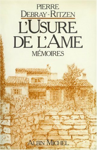 Livrenpoche : L'usure de l'âme - Pierre Debray-Ritzen - Livre