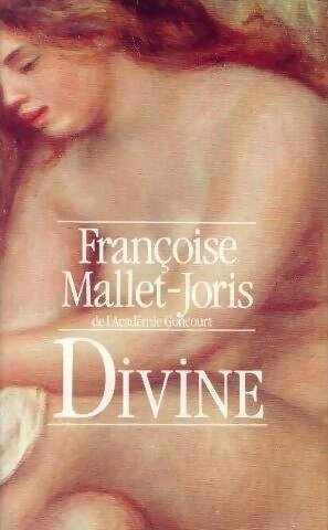 Livrenpoche : Divine - Françoise Mallet-Joris - Livre