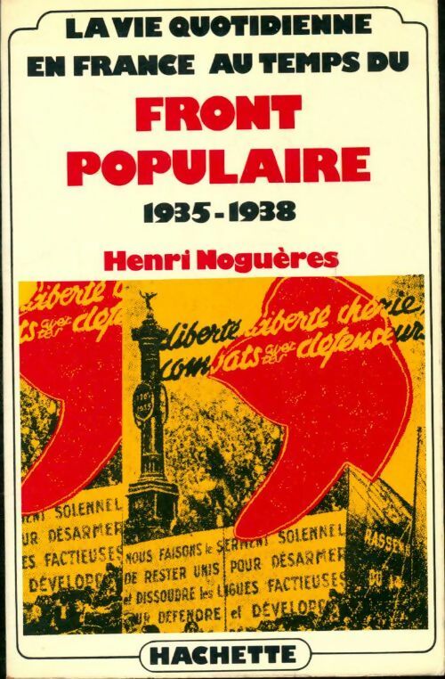 Livrenpoche : La vie quotidienne en France au temps du front populaire : 1935-1938 - Henri Noguères - Livre