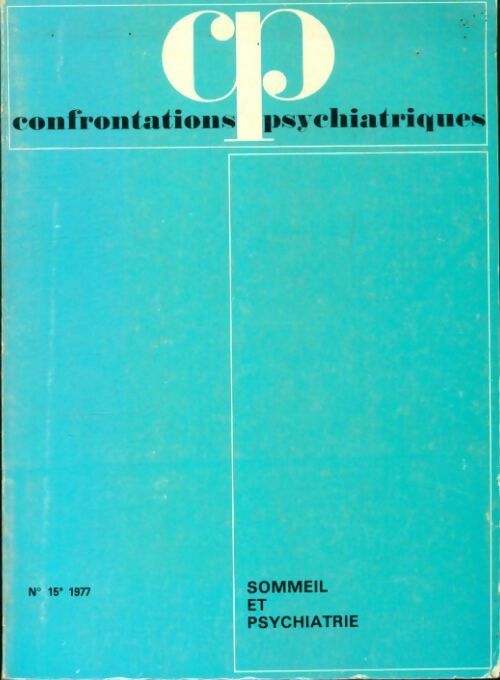 Livrenpoche : Confrontations psychiatriques n°15 : Sommeil et psychiatrie - Collectif - Livre