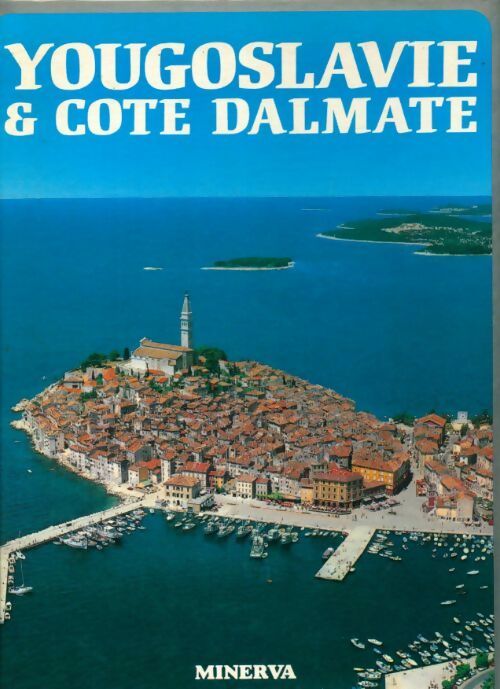 Livrenpoche : La Yougoslavie & la côte Dalmate - Jean Valbonne - Livre