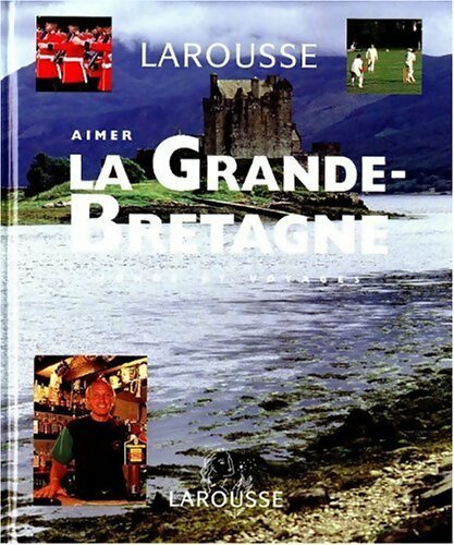 Livrenpoche : Aimer la Grande Bretagne - Collectif - Livre