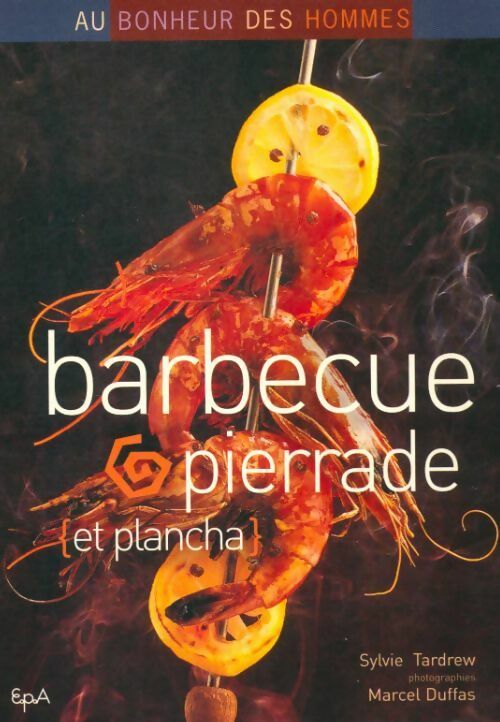 Livrenpoche : Barbecue, pierrade et plancha - Sylvie Tardrew - Livre
