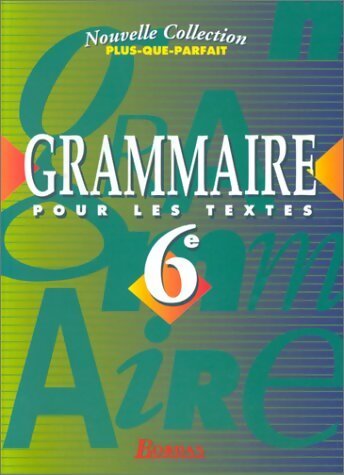 Livrenpoche : Grammaire pour les textes : 6e - Collectif - Livre