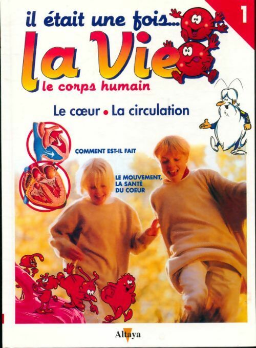 Livrenpoche : Il était une fois la vie Tome I : Le coeur, la circulation - Albert Barillé - Livre