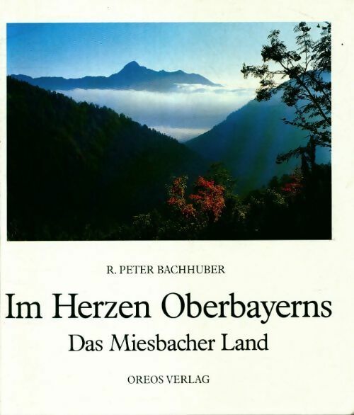 Livrenpoche : Im Herzen Oberbayerns - Peter Bachhuber - Livre