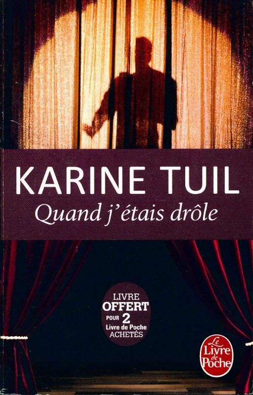 Livrenpoche : Quand j'étais drôle - Karine Tuil - Livre