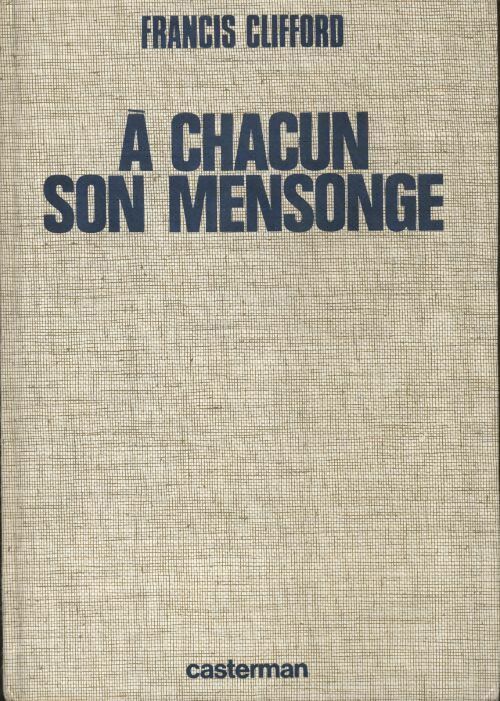 Livrenpoche : A chacun son mensonge - Francis Clifford - Livre