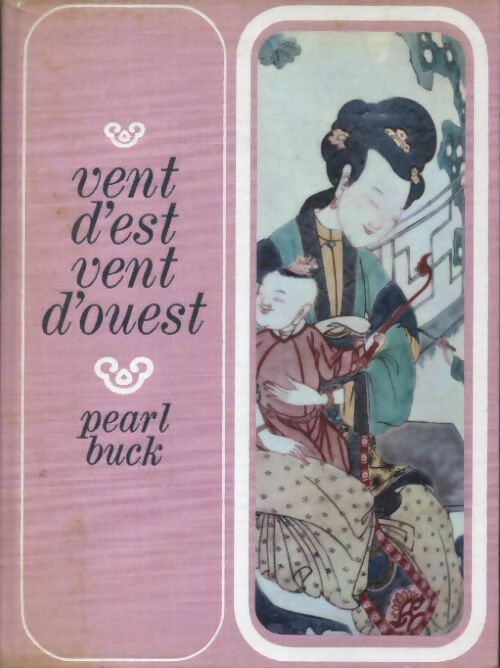 Livrenpoche : Vent d'est, vent d'ouest - Pearl Sydenstricker Buck - Livre