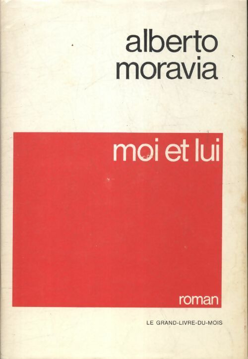 Livrenpoche : Moi et lui - Alberto Moravia - Livre