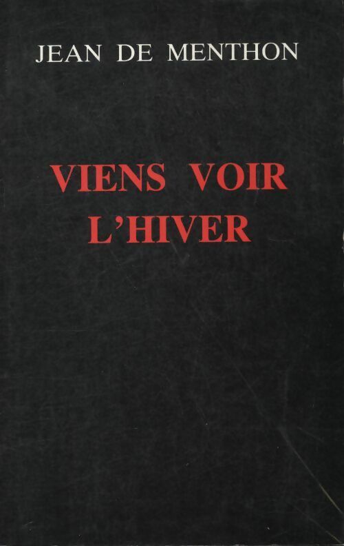 Livrenpoche : Viens voir l'hiver - Jean De Menthon - Livre