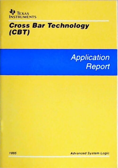 Livrenpoche : Cross bar technology (CBT) : Application report 1995 - Collectif - Livre