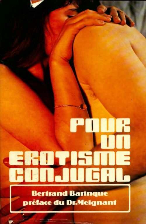 Livrenpoche : Pour un érotisme conjugal - Bertrand Barinque - Livre