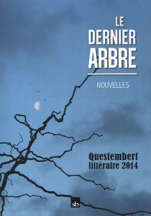 Livrenpoche : Le dernier arbre - Collectif - Livre