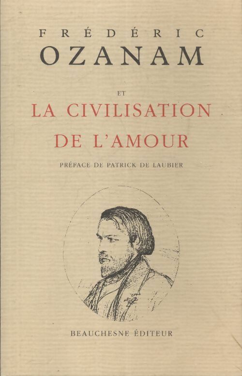 Livrenpoche : Frédéric Ozanam et la civilisation de l'amour - Frédéric Ozanam - Livre