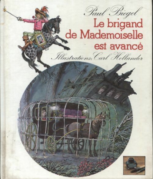Livrenpoche : Le brigand de Mademoiselle est avancé - Paul Biegel - Livre
