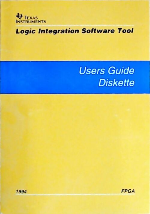 Livrenpoche : Logic integration software tool : Users guide diskette 1994 - Collectif - Livre