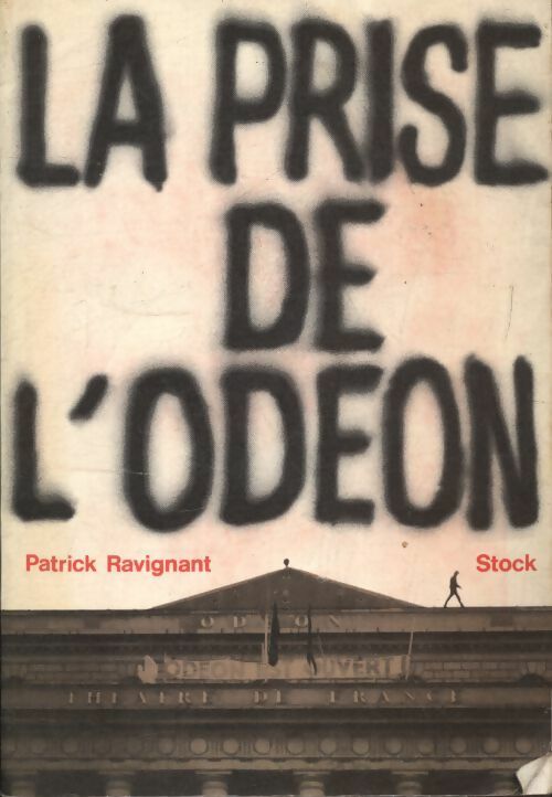 Livrenpoche : La prise de l'odéon - Patrick Ravignant - Livre