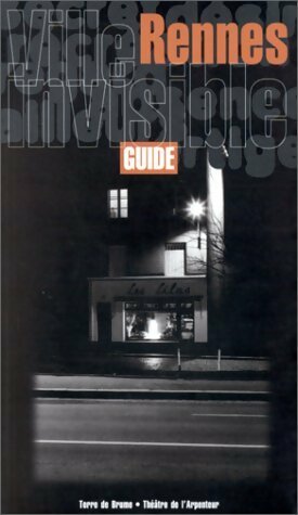 Livrenpoche : Rennes guide de la ville invisible - Collectif - Livre