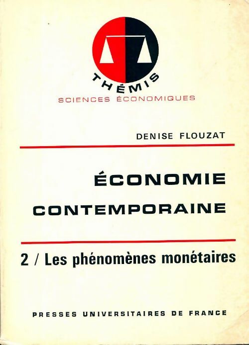 Livrenpoche : Economie contemporaine Tome II : Les phénomènes monétaires - Denise Flouzat - Livre