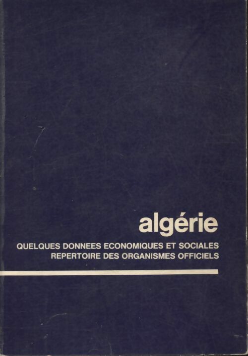 Livrenpoche : Algérie. Quelques données économiques et sociales - Collectif - Livre