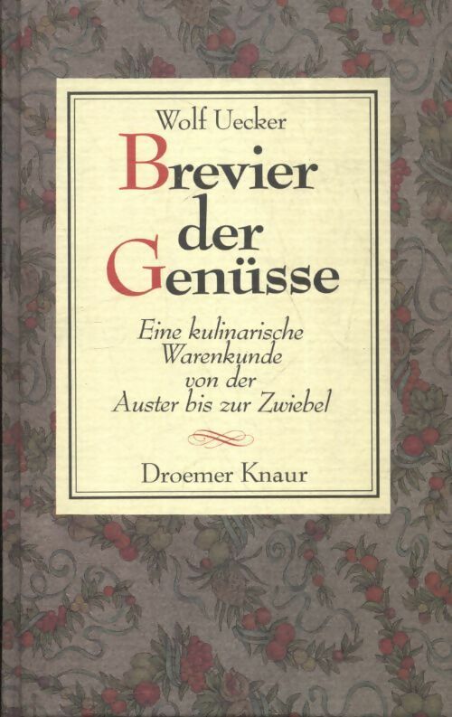 Livrenpoche : Brevier der Genüsse - Wolf Uecker - Livre
