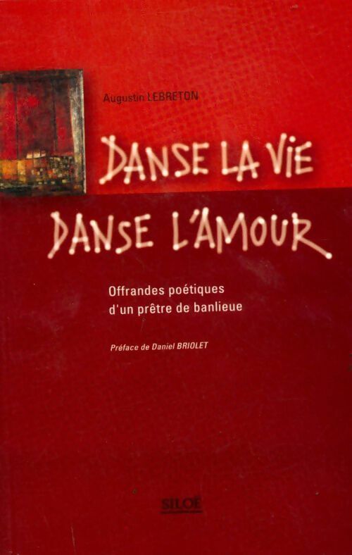 Livrenpoche : Danse la vie, danse l'amour - Augustin Lebreton - Livre