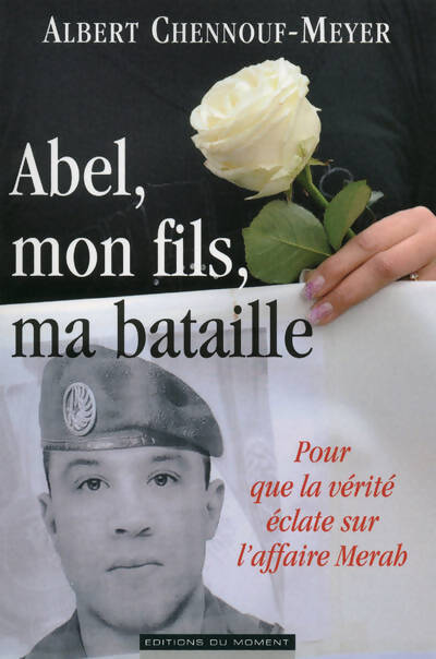 Abel, mon fils, ma bataille - Albert Chennouf-Meyer - Livre