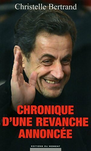 Livrenpoche : Chronique d'une revanche annoncée - Christelle Bertrand - Livre