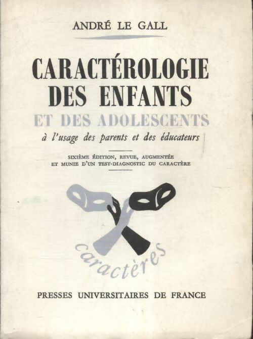Livrenpoche : Caractérologie des enfants et des adolescents - André Le Gall - Livre