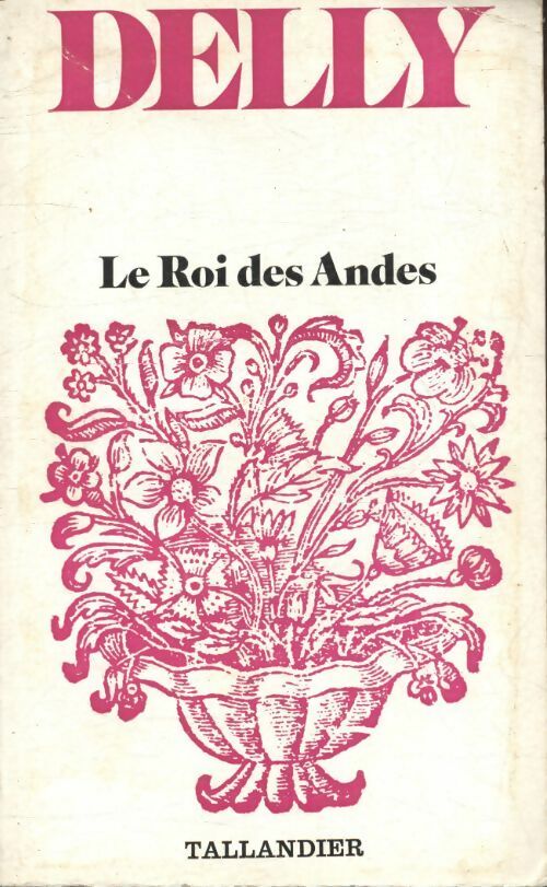 Livrenpoche : Le roi des Andes - Delly - Livre