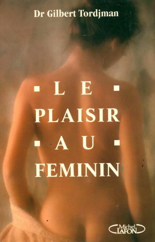 Le plaisir au féminin - Gilbert Tordjman - Livre