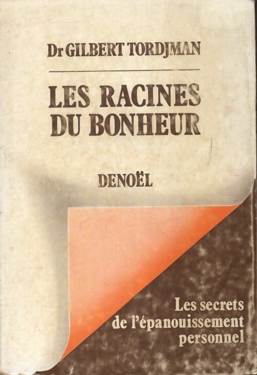 Livrenpoche : Les racines du bonheur - Gilbert Tordjman - Livre