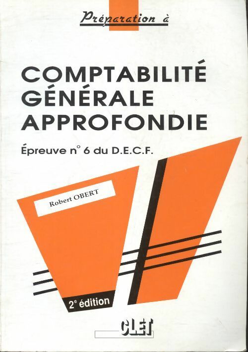 Livrenpoche : Comptabilité générale approfondie DECF - Robert Obert - Livre
