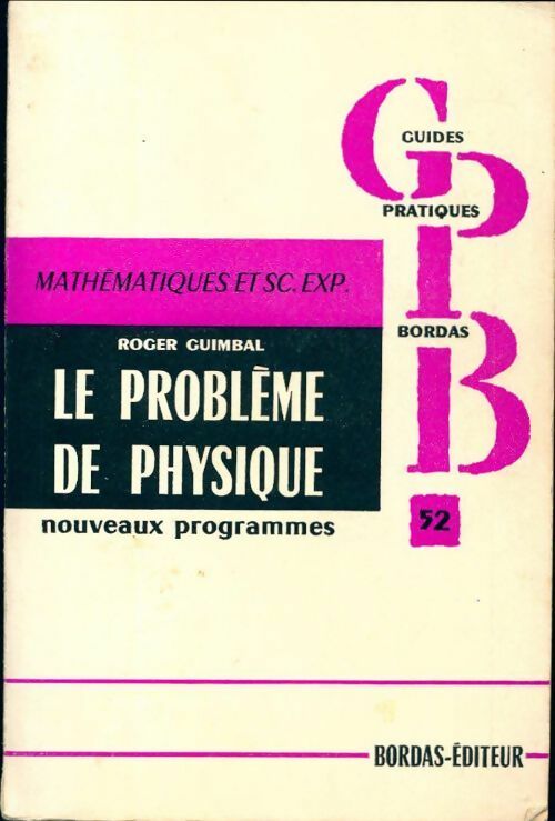Livrenpoche : Mathématiques et sciences expérimentales : le problème de physique - Roger Guimbal - Livre
