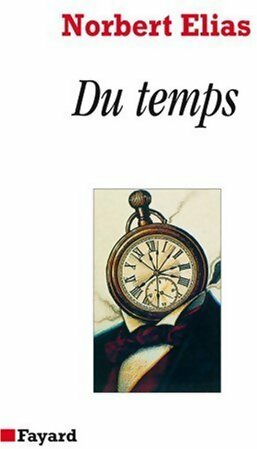 Livrenpoche : Du temps - Norbert Elias - Livre