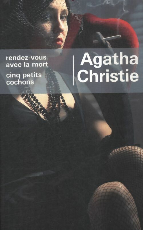Rendez-vous avec la mort / cinq petits cochons - Agatha Christie - Livre