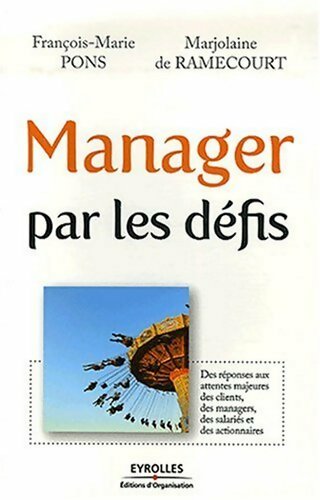 Livrenpoche : Manager par les défis - Francois-Marie Pons - Livre