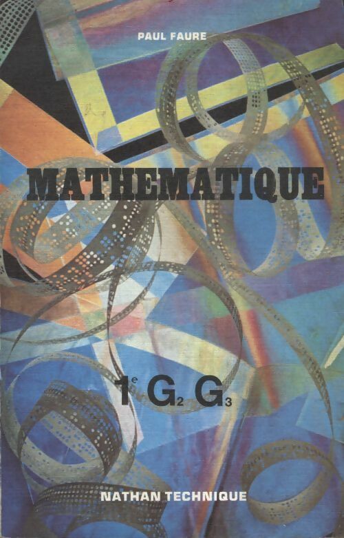 Livrenpoche : Mathématique 1e G2, G3 - Paul Faure - Livre