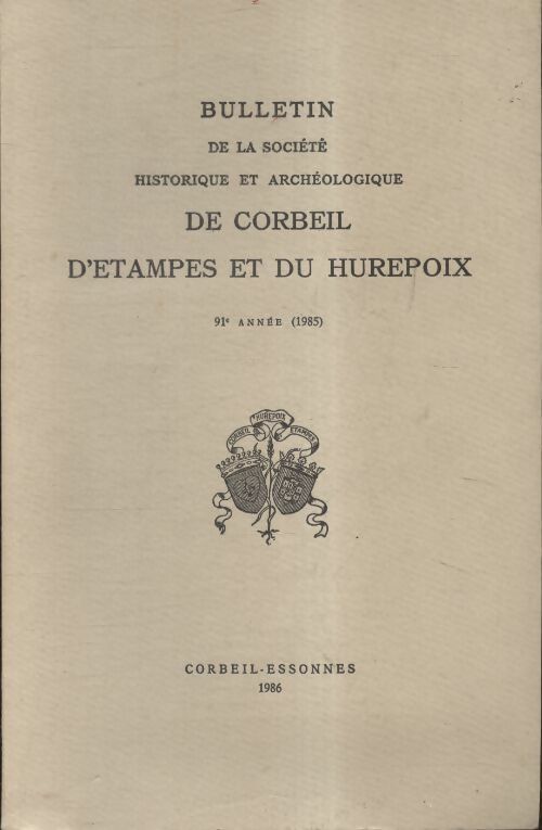 Livrenpoche : Bulletin de la société historique et archéologique de Corbei, d'Etampes et du Hurepoix - Collectif - Livre