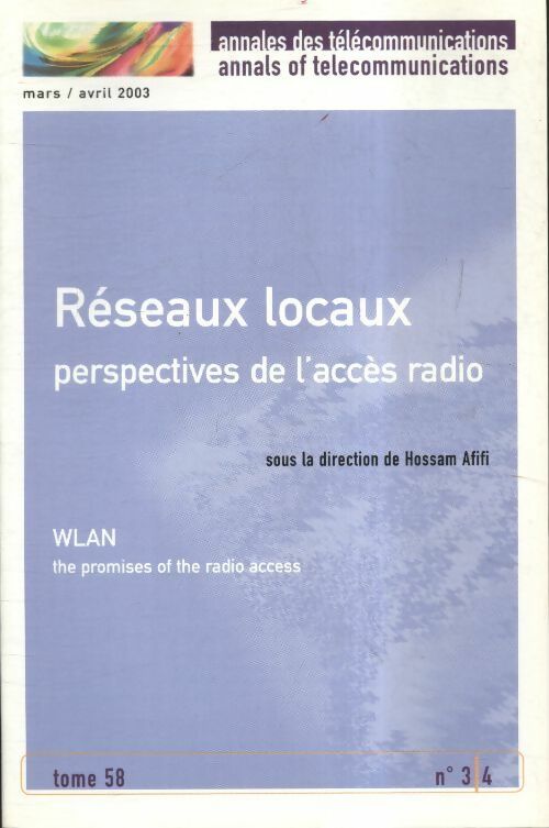 Livrenpoche : Annales des télécommunications Tome 58 n°3/4 : Réseaux locaux - Collectif - Livre