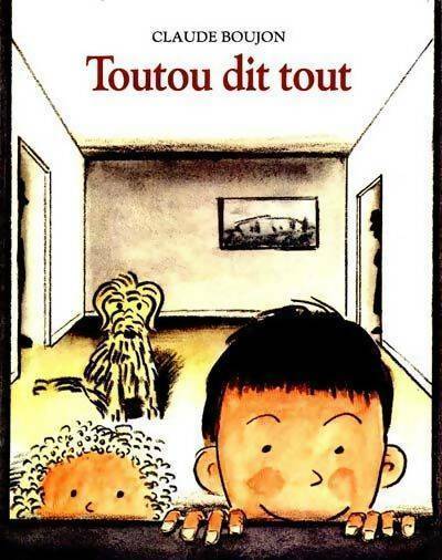 Livrenpoche : Toutou dit tout - Claude Boujon - Livre