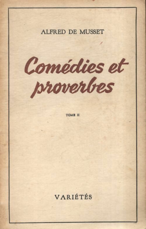 Livrenpoche : Comédies et proverbes Tome II - Alfred De Musset - Livre
