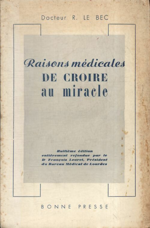 Livrenpoche : Raisons médicales de croire au miracle - René Le Bec - Livre