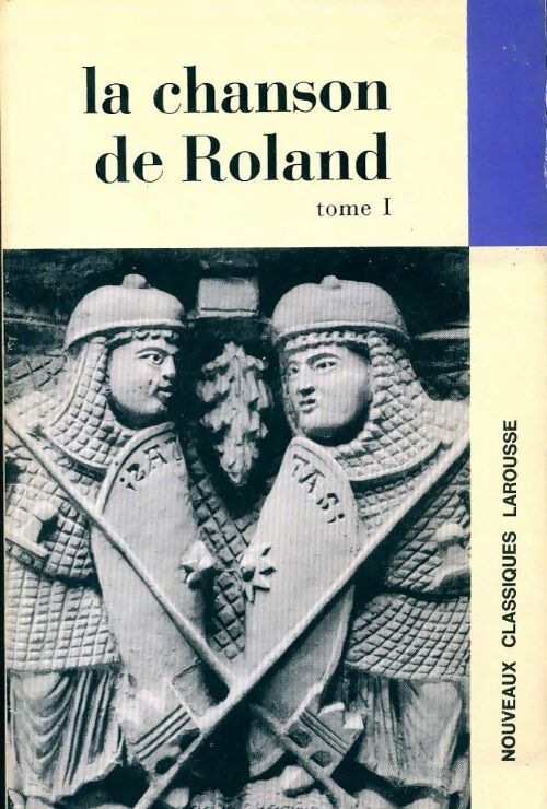 Livrenpoche : La chanson de Roland Tome I : Laisse 1 à 159 - Inconnu - Livre