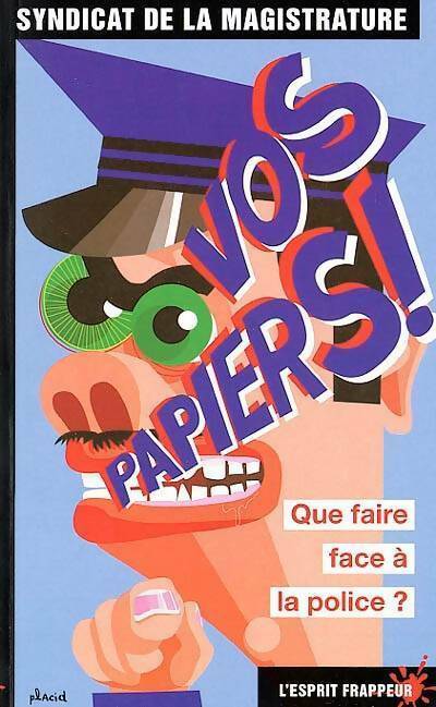 Livrenpoche : Vos papiers ! - Syndicat de la magistrature - Livre
